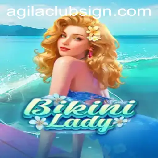 BikiniLady: A Dynamic Gaming Experience at AgilaClub