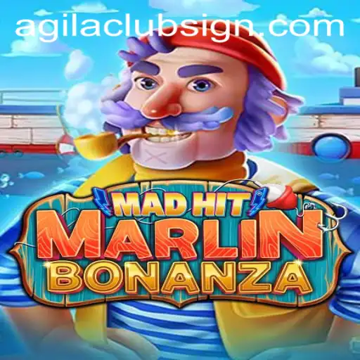 Dive into the World of MadHitMarlinBonanza: A Guide to Agilaclub's Newest Sensation